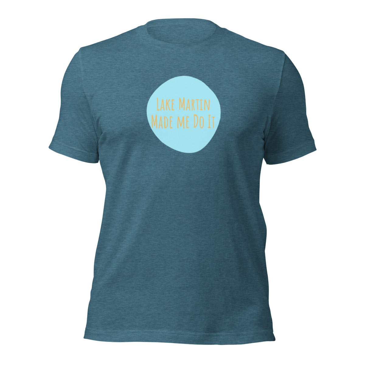 Lake Martin Made Me Do It Unisex t-shirt